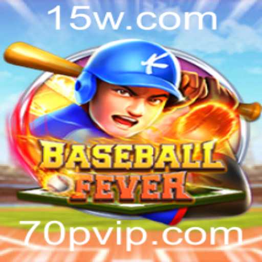 BaseballFever: Descubra a Emoção do Jogo com a Palavra-Chave '70p'