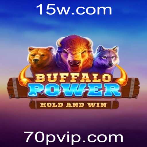 Descubra o Fascinante Mundo de BuffaloPower com Apostas de 70p